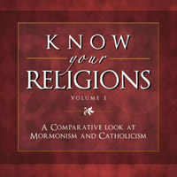 A Comparative Look at Mormonism and Catholicism